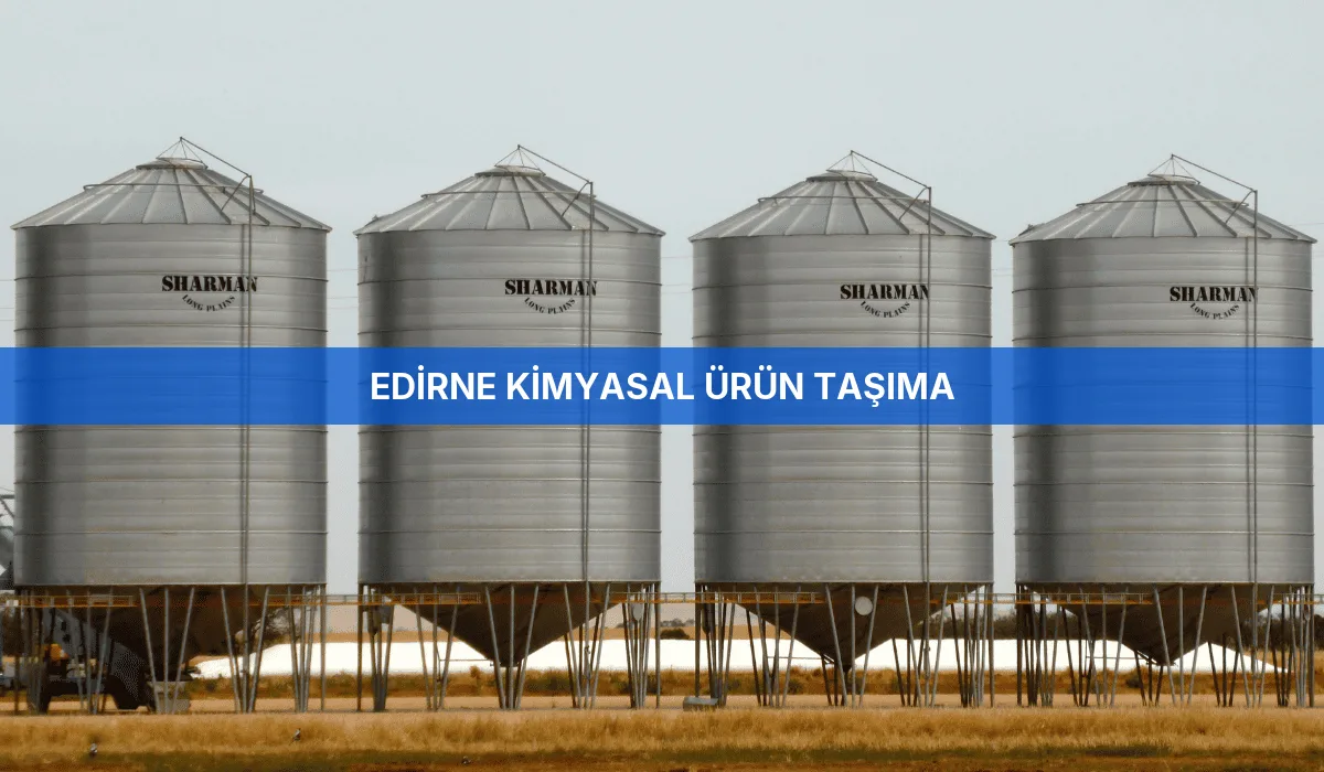 Edirne Kimyasal Ürün Taşıma